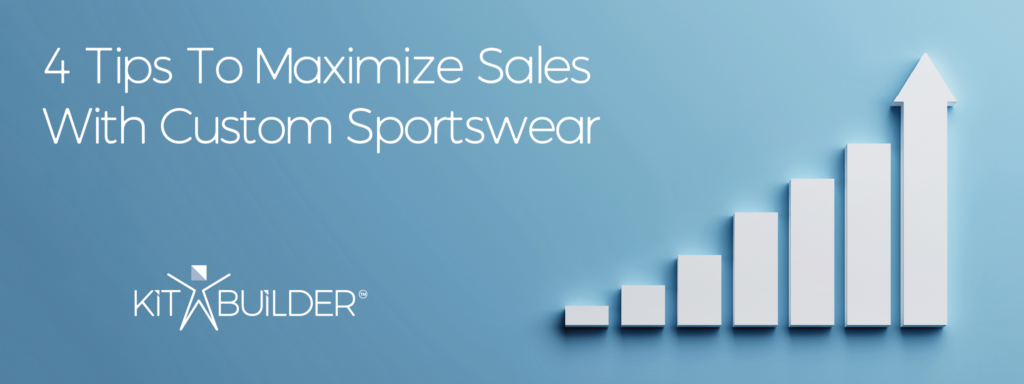 Custom Sportswear: 4 Amazing Tips to Maximise Sales blog header 2
